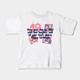 May your day be filled with love, laughter, and all your heart desires. Happy birthday! Kids T-Shirt